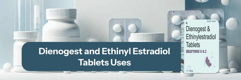 Dienogest and Ethinyl Estradiol Tablets Uses