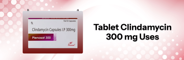 Tablet Clindamycin 300 mg